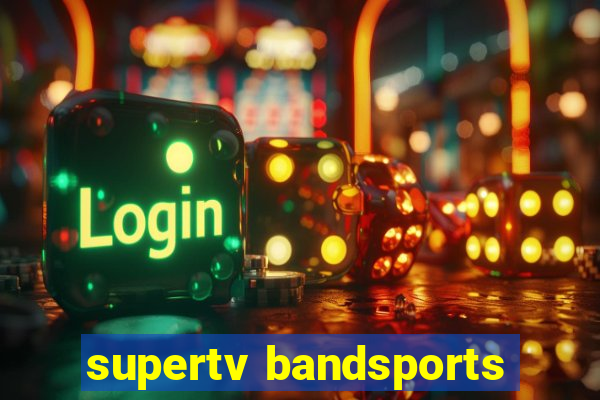 supertv bandsports